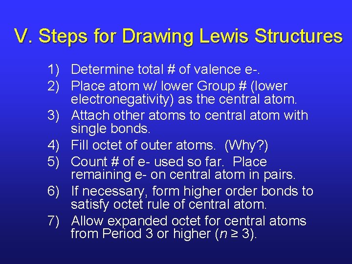 V. Steps for Drawing Lewis Structures 1) Determine total # of valence e-. 2)