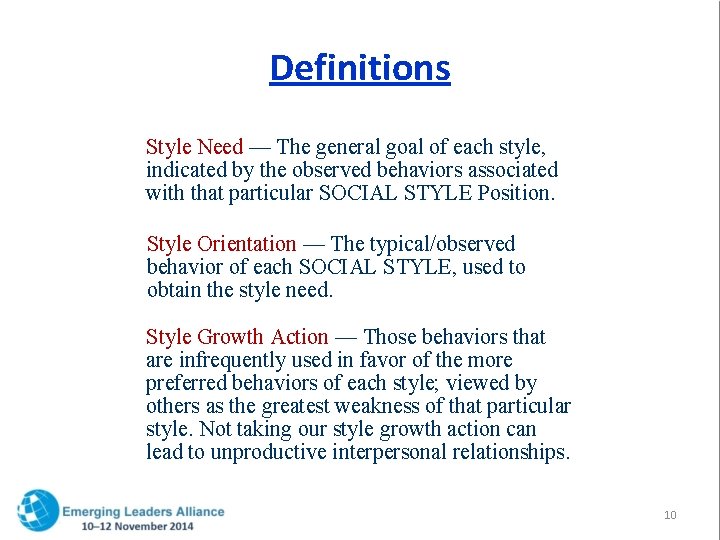 Definitions Style Need — The general goal of each style, indicated by the observed