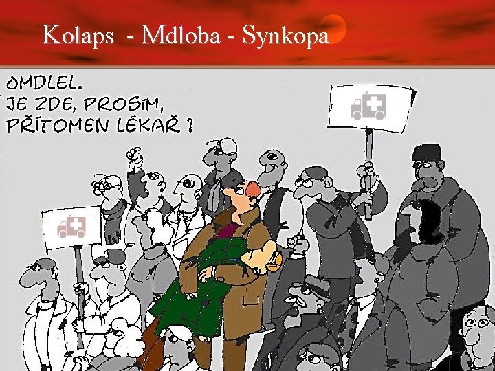 Kolaps - Mdloba - Synkopa 