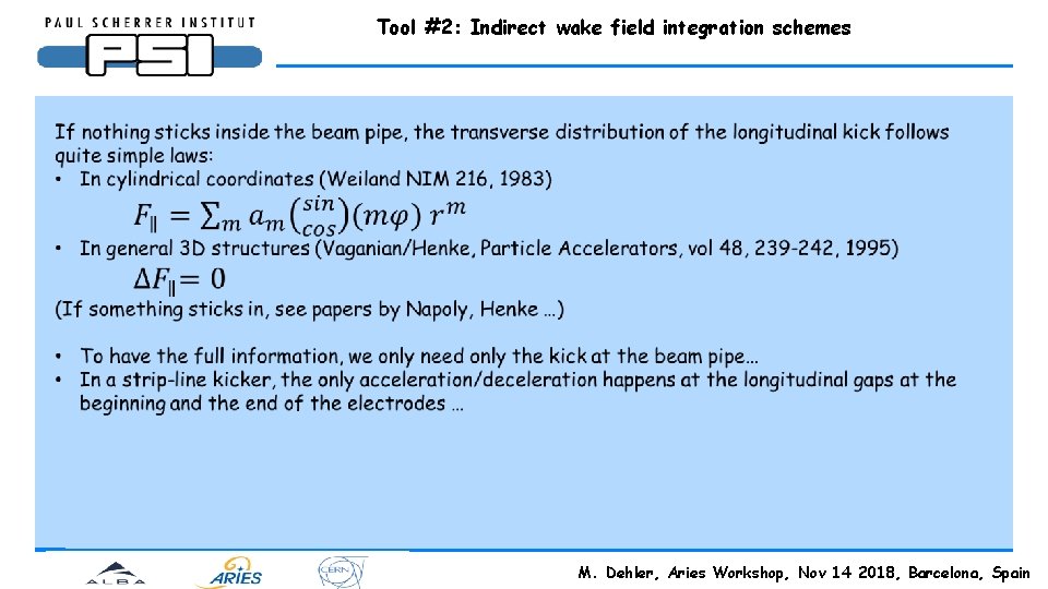 Tool #2: Indirect wake field integration schemes M. Dehler, Aries Workshop, Nov 14 2018,