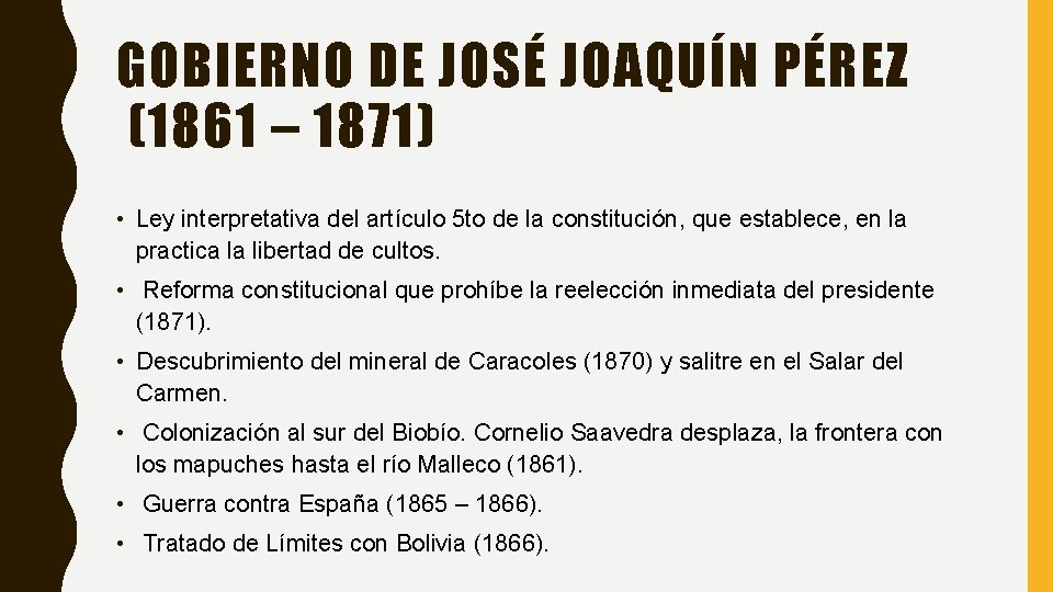 GOBIERNO DE JOSÉ JOAQUÍN PÉREZ (1861 – 1871) • Ley interpretativa del artículo 5