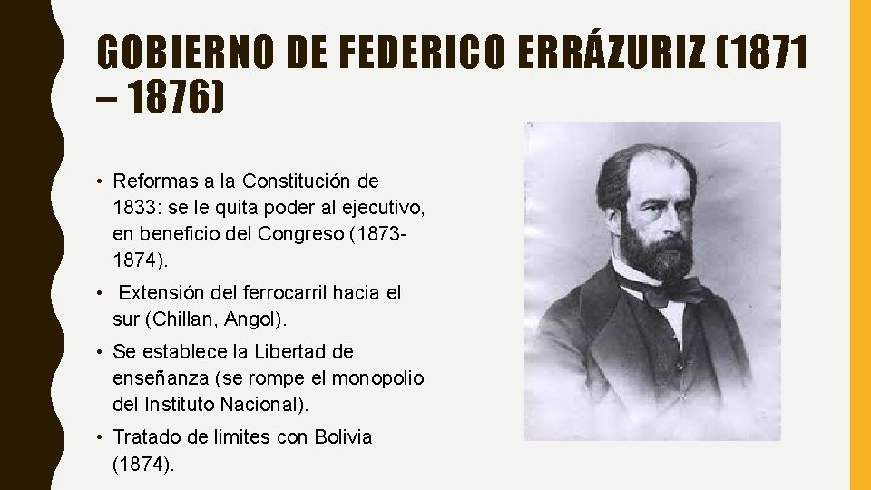 GOBIERNO DE FEDERICO ERRÁZURIZ (1871 – 1876) • Reformas a la Constitución de 1833: