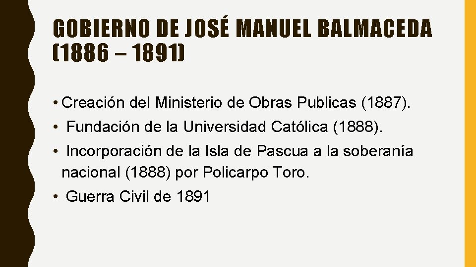 GOBIERNO DE JOSÉ MANUEL BALMACEDA (1886 – 1891) • Creación del Ministerio de Obras
