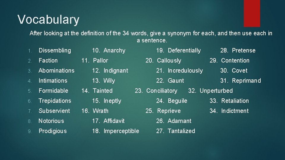 Vocabulary After looking at the definition of the 34 words, give a synonym for