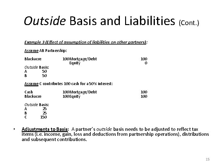 Outside Basis and Liabilities (Cont. ) Example 3 (Effect of assumption of liabilities on
