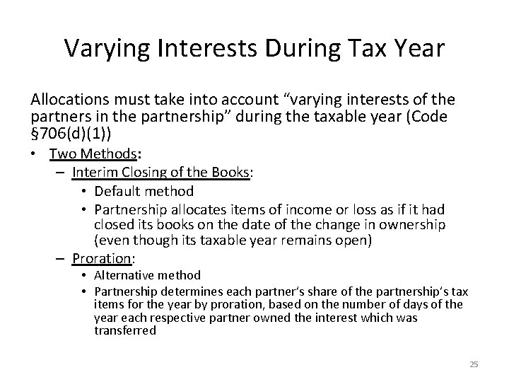 Varying Interests During Tax Year Allocations must take into account “varying interests of the