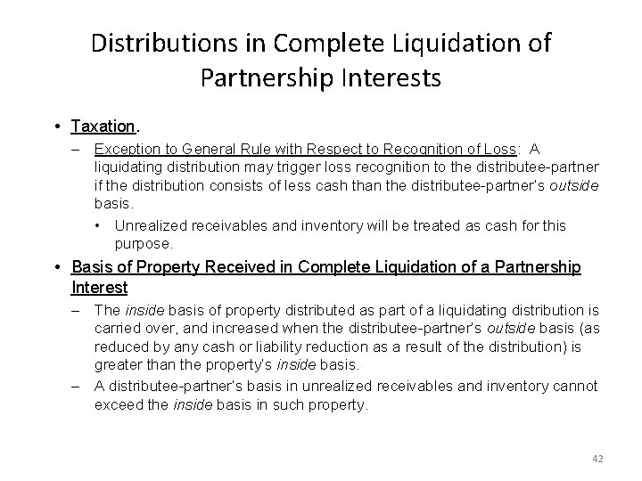 Distributions in Complete Liquidation of Partnership Interests • Taxation. – Exception to General Rule