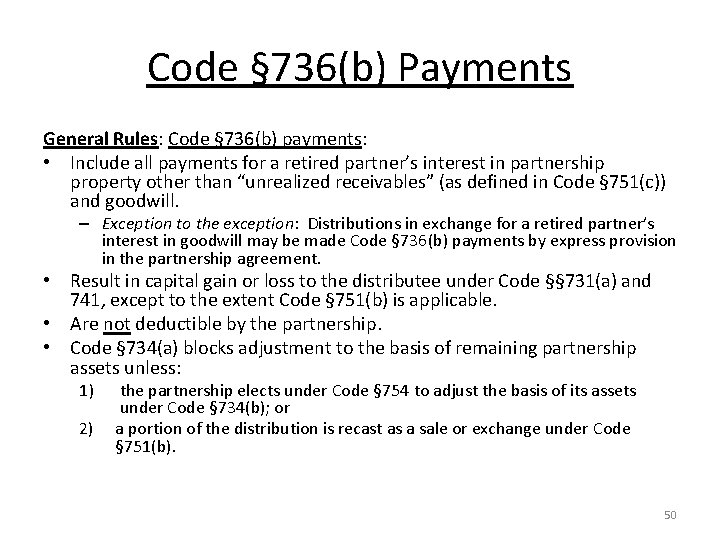 Code § 736(b) Payments General Rules: Code § 736(b) payments: • Include all payments