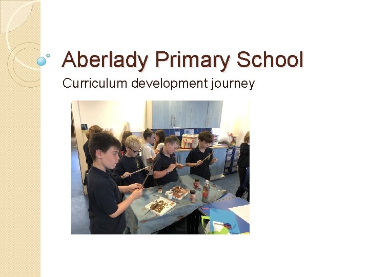 Aberlady Primary School Curriculum development journey 
