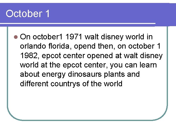 October 1 l On october 1 1971 walt disney world in orlando florida, opend