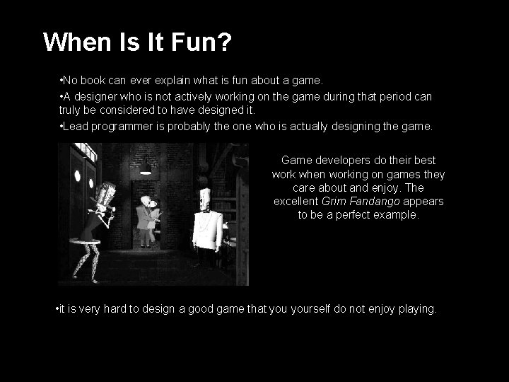 When Is It Fun? • No book can ever explain what is fun about