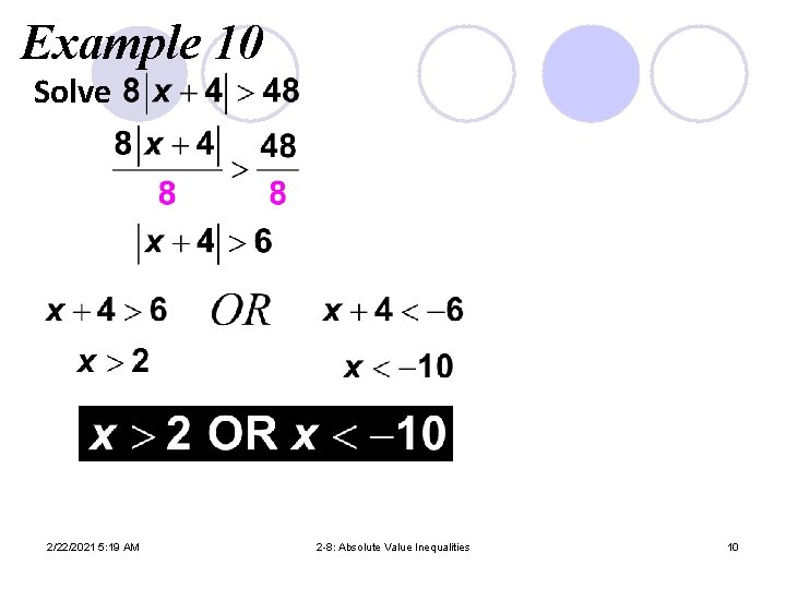 Example 10 Solve 2/22/2021 5: 19 AM 2 -8: Absolute Value Inequalities 10 