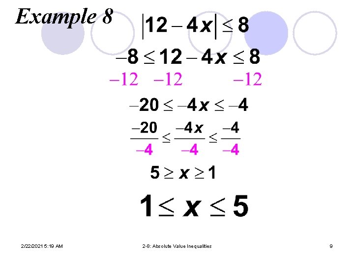 Example 8 2/22/2021 5: 19 AM 2 -8: Absolute Value Inequalities 9 
