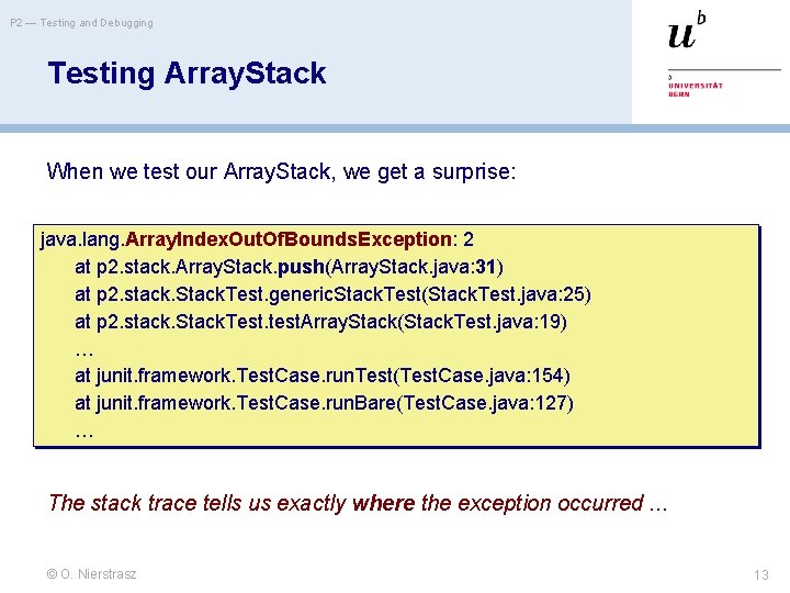 P 2 — Testing and Debugging Testing Array. Stack When we test our Array.