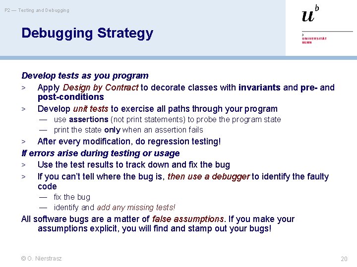 P 2 — Testing and Debugging Strategy Develop tests as you program > Apply