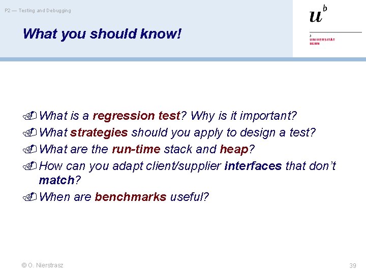 P 2 — Testing and Debugging What you should know! What is a regression