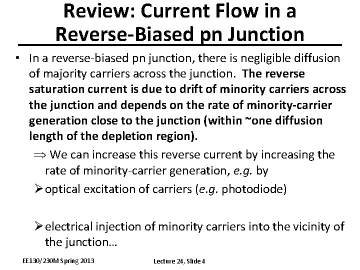 Review: Current Flow in a Reverse-Biased pn Junction • In a reverse-biased pn junction,