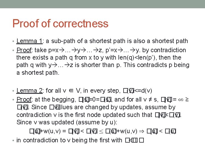 Proof of correctness • Lemma 1: a sub-path of a shortest path is also