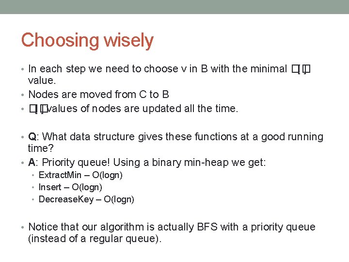 Choosing wisely • In each step we need to choose v in B with