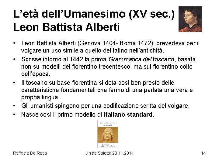 L’età dell’Umanesimo (XV sec. ) Leon Battista Alberti • Leon Battista Alberti (Genova 1404