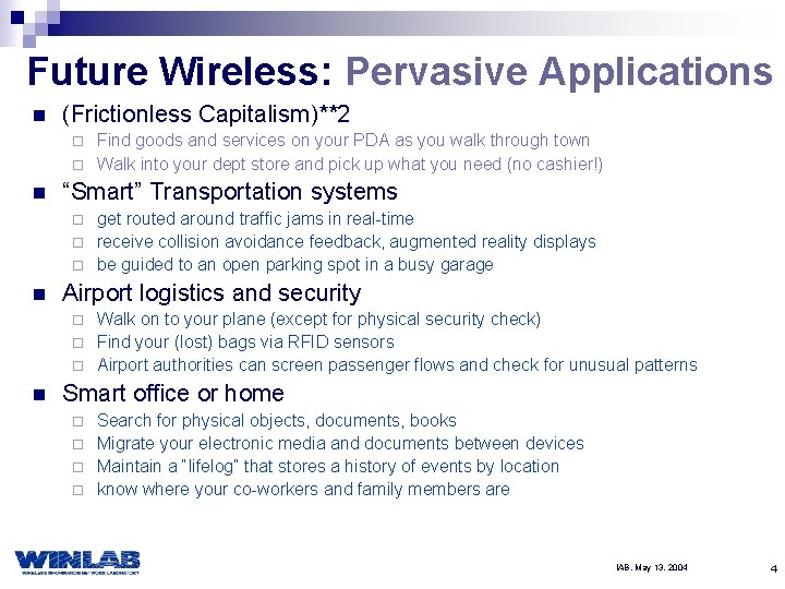 Future Wireless: Pervasive Applications n (Frictionless Capitalism)**2 Find goods and services on your PDA