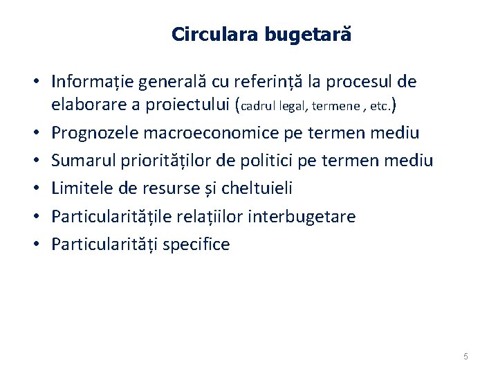 Circulara bugetară • Informație generală cu referință la procesul de elaborare a proiectului (cadrul