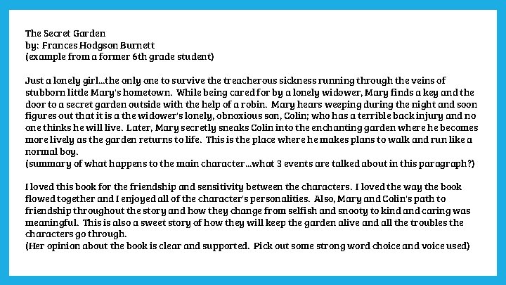 The Secret Garden by: Frances Hodgson Burnett (example from a former 6 th grade