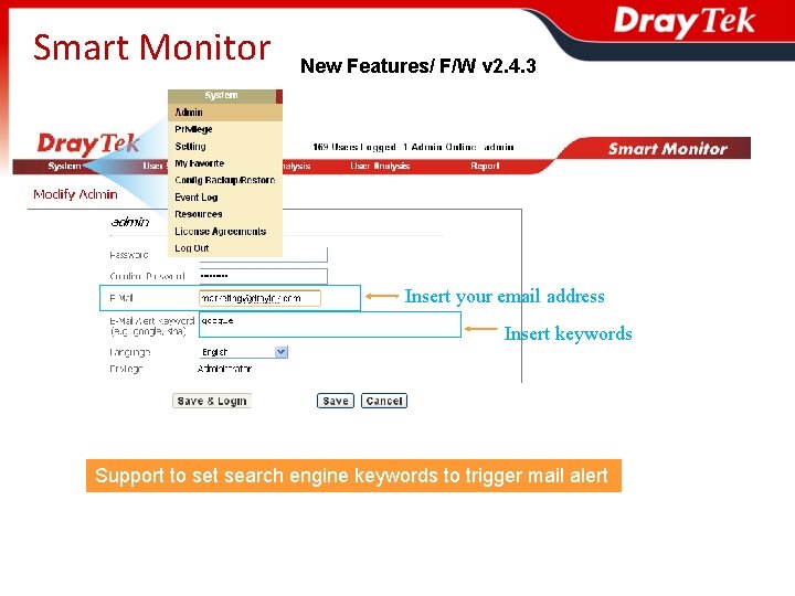 Smart Monitor New Features/ F/W v 2. 4. 3 Insert your email address Insert