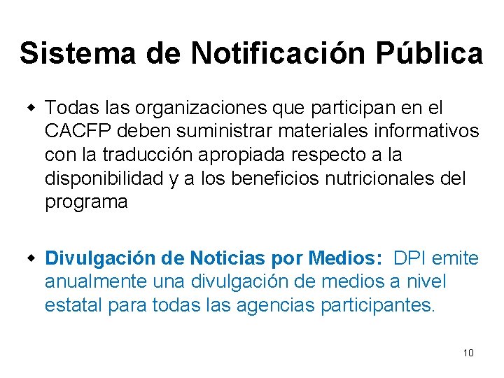 Sistema de Notificación Pública w Todas las organizaciones que participan en el CACFP deben