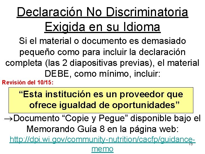 Declaración No Discriminatoria Exigida en su Idioma Si el material o documento es demasiado