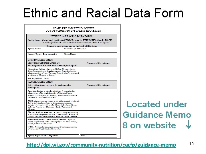 Ethnic and Racial Data Form Located under Guidance Memo 8 on website http: //dpi.