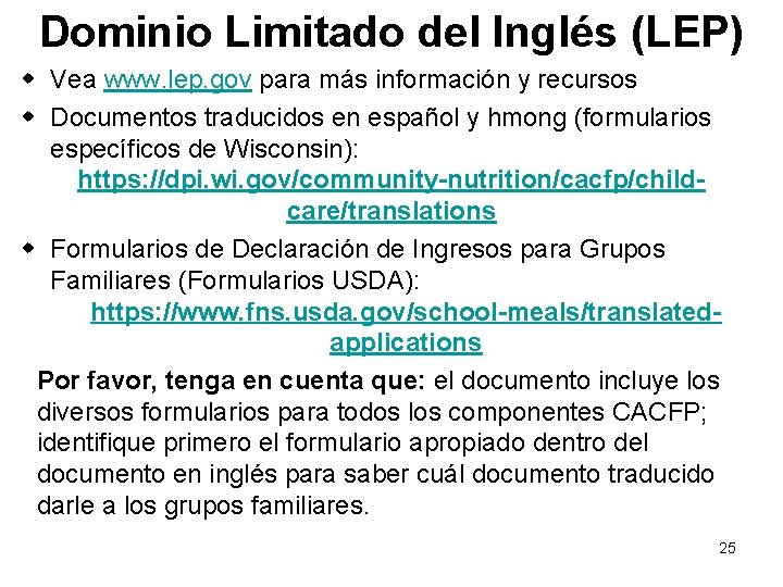 Dominio Limitado del Inglés (LEP) w Vea www. lep. gov para más información y