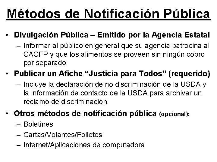 Métodos de Notificación Pública • Divulgación Pública – Emitido por la Agencia Estatal –