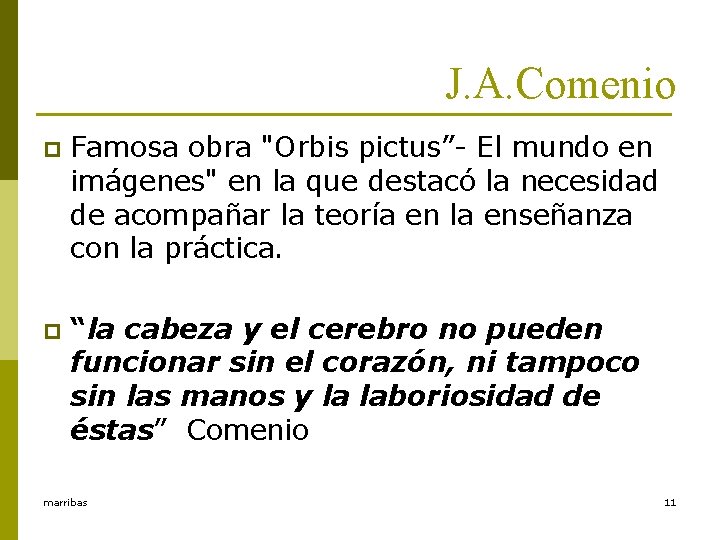 J. A. Comenio p Famosa obra "Orbis pictus”- El mundo en imágenes" en la