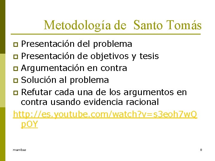 Metodología de Santo Tomás Presentación del problema p Presentación de objetivos y tesis p