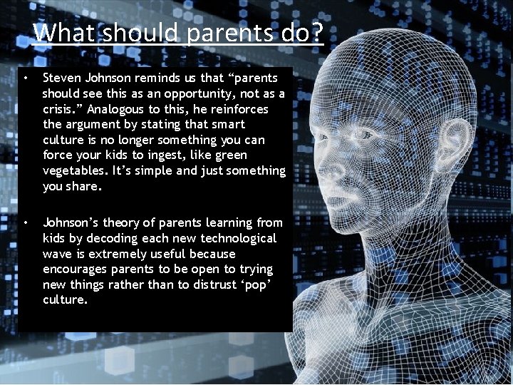 What should parents do? • Steven Johnson reminds us that “parents should see this