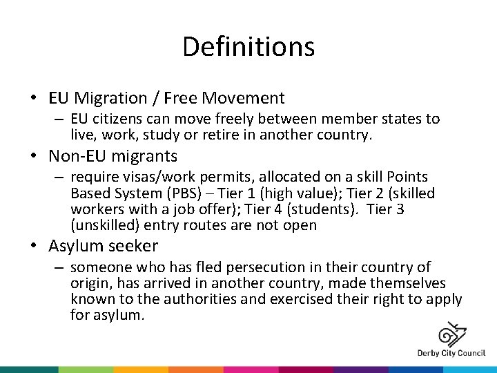 Definitions • EU Migration / Free Movement – EU citizens can move freely between