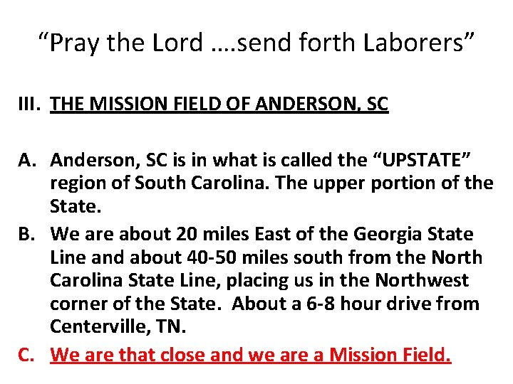 “Pray the Lord …. send forth Laborers” III. THE MISSION FIELD OF ANDERSON, SC