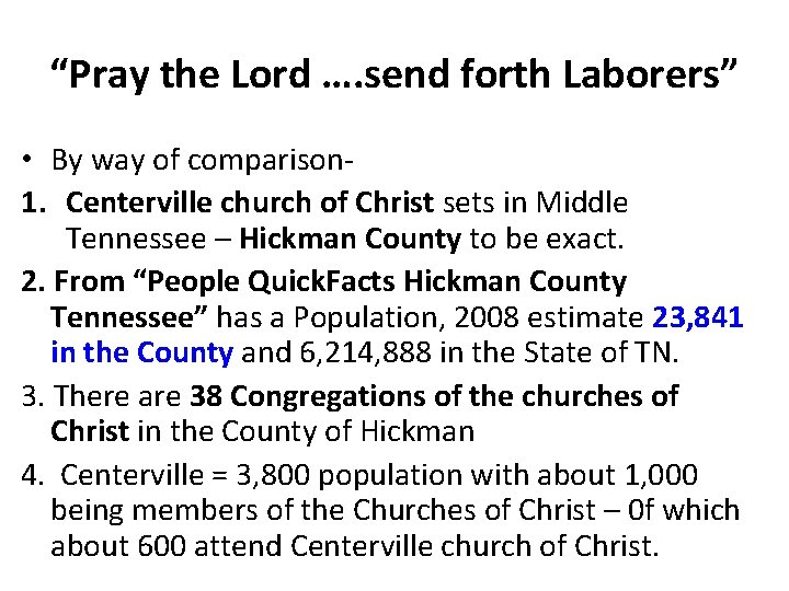 “Pray the Lord …. send forth Laborers” • By way of comparison 1. Centerville