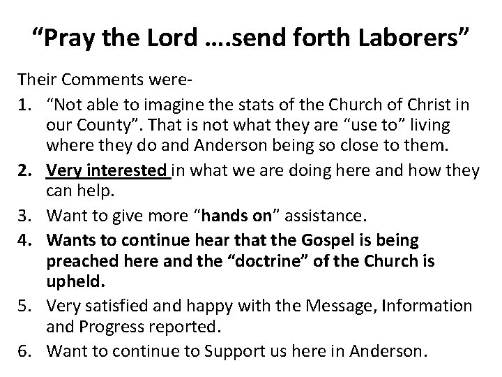 “Pray the Lord …. send forth Laborers” Their Comments were 1. “Not able to