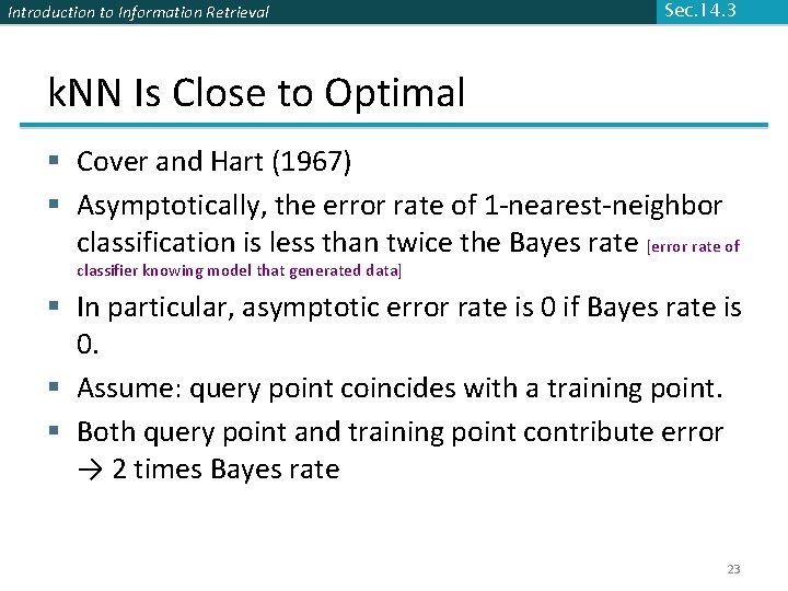 Introduction to Information Retrieval Sec. 14. 3 k. NN Is Close to Optimal §