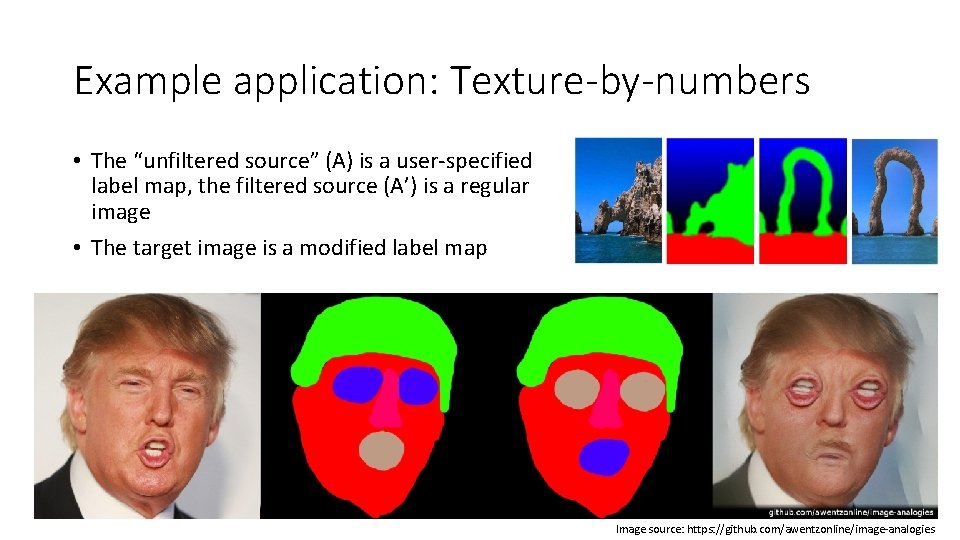 Example application: Texture-by-numbers • The “unfiltered source” (A) is a user‐specified label map, the