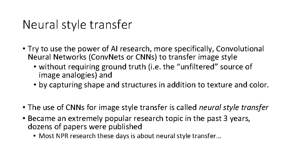 Neural style transfer • Try to use the power of AI research, more specifically,