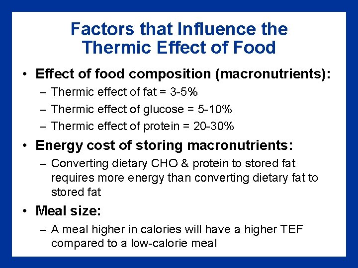 Factors that Influence the Thermic Effect of Food • Effect of food composition (macronutrients):