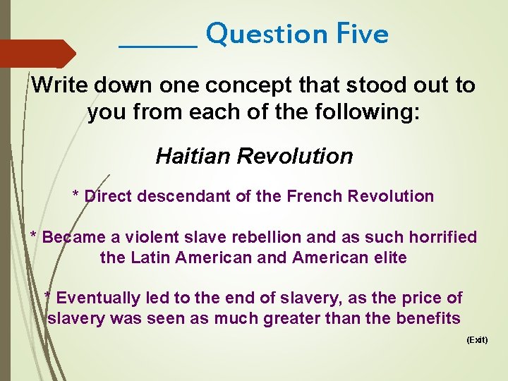 ______ Question Five Write down one concept that stood out to you from each
