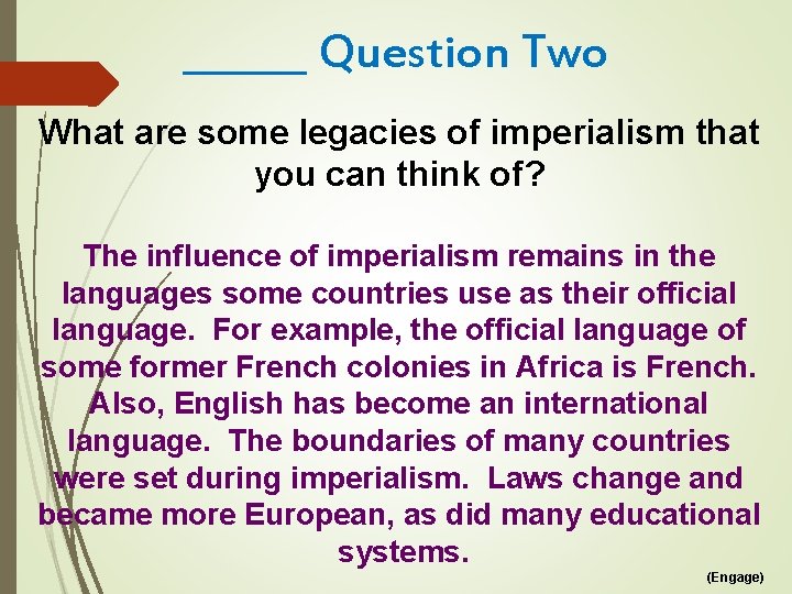 ______ Question Two What are some legacies of imperialism that you can think of?