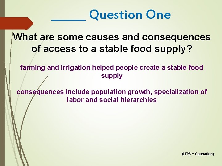 ______ Question One What are some causes and consequences of access to a stable