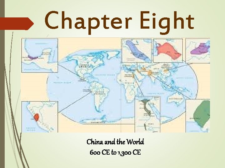 Chapter Eight China and the World 600 CE to 1, 300 CE 