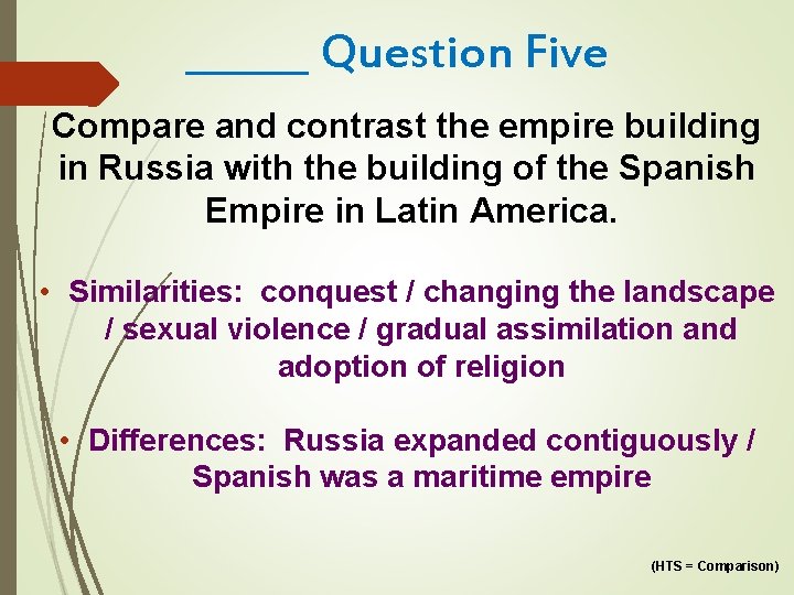 ______ Question Five Compare and contrast the empire building in Russia with the building