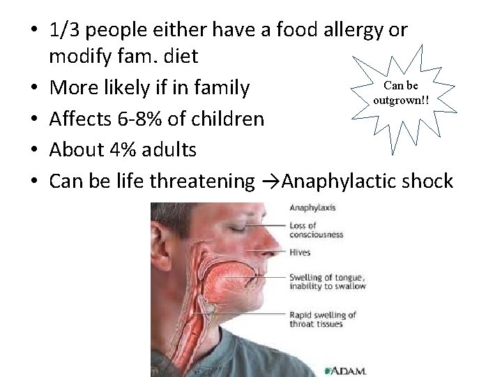  • 1/3 people either have a food allergy or modify fam. diet Can